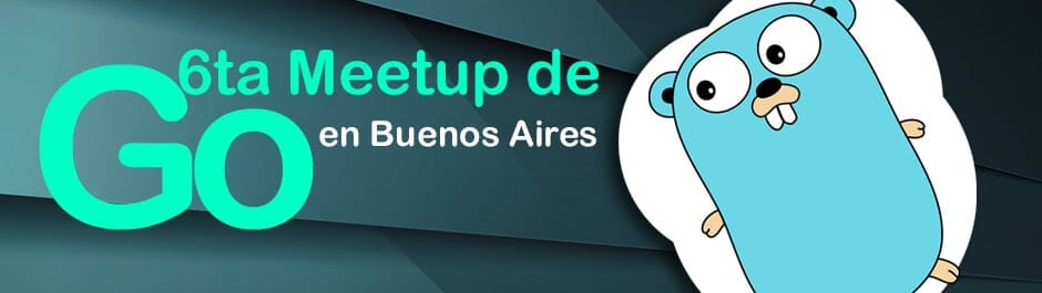 6ta Meetup de Go en Buenos Aires!
