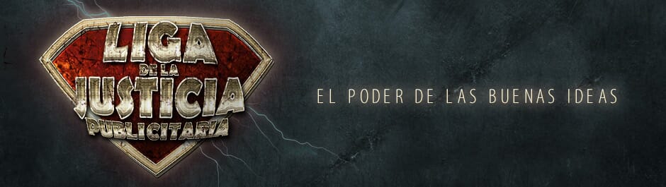 Conferencia Gratuita: La Liga de la Justicia Publicitaria. El Poder de las Buenas Ideas.