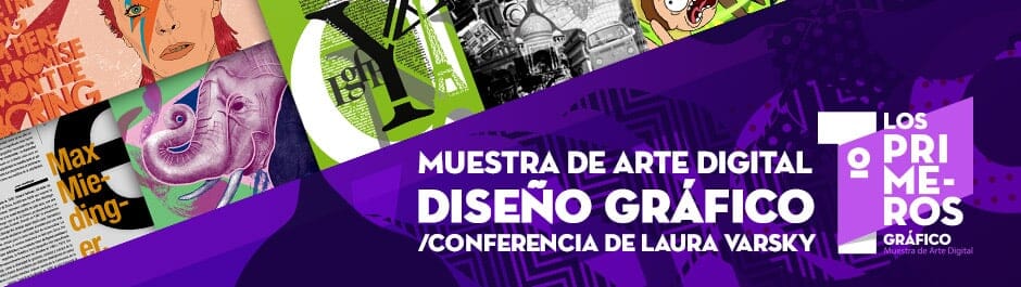 Primero los Primeros: Diseño Gráfico. Muestra de Arte Digital.