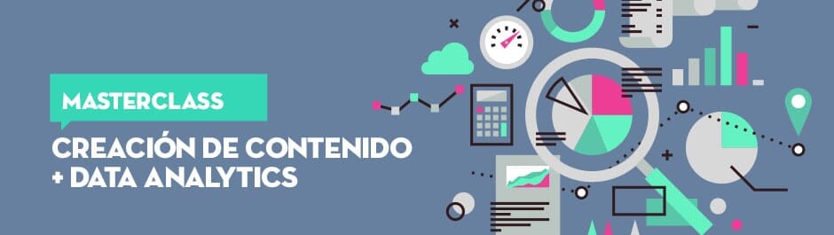 Masterclass de Creación de Contenido + Data Analytics