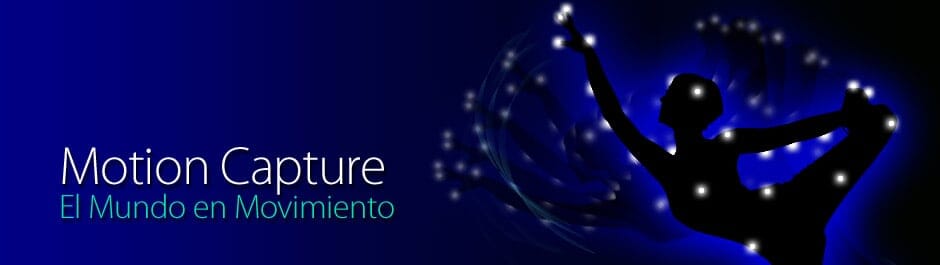 Motion Capture: El Mundo en Movimiento
