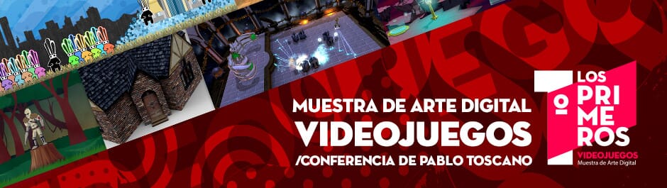 Diseño y Desarrollo de Videojuegos. Muestra de Arte Digital "Primero los Primeros".